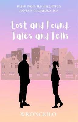 Lost And Found, Tales and Tells