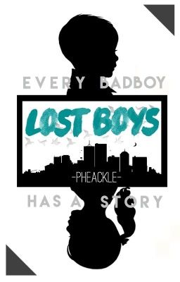 Lost Boys : Every Badboy Has a Story [ #Wattys2016 ]