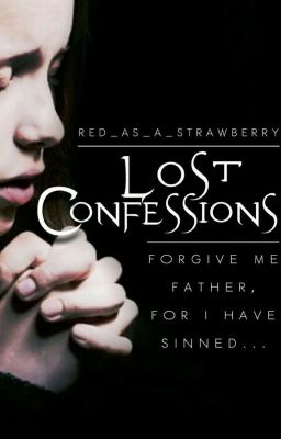 Lost Confessions