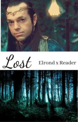 Lost (Elrond x reader)