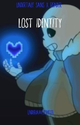 Lost Identity - Undertale (Sans x Reader)