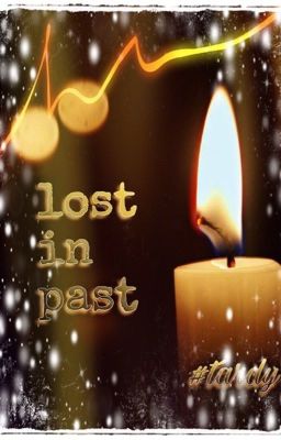 lost in past || tardy