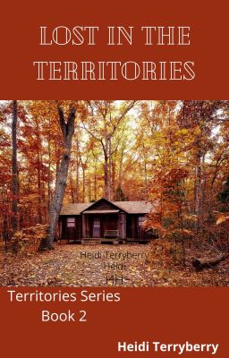 Lost In The Territories (Book 2) COMPLETED