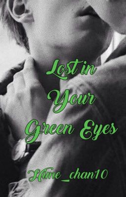 Lost in Your Green Eyes [Harry Potter Fanfic]