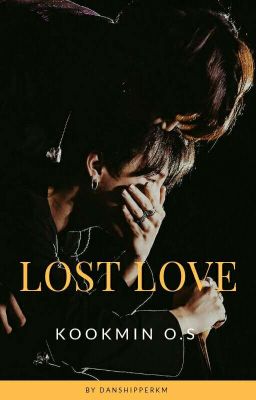 Lost love - Kookmin one shot