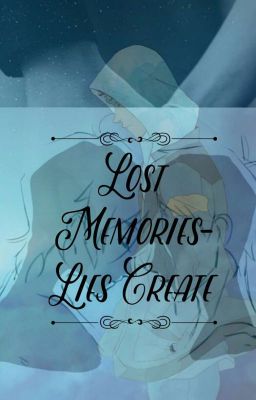 Lost Memories-Lies Create