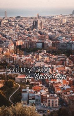 Lost my Heart in Barcelona 