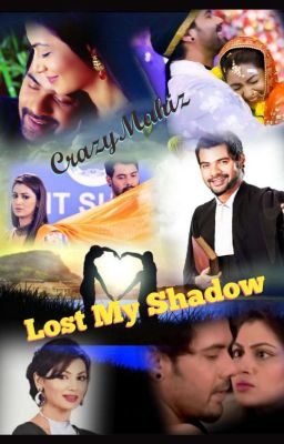 Lost My SHADOW- Abhigya SS By CrazyMahiz... (Completed)