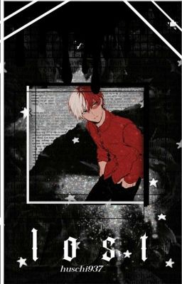 Lost ~ Shoto x Reader