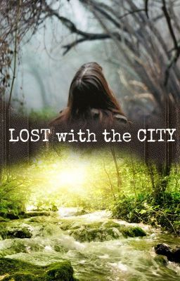 Lost with the City