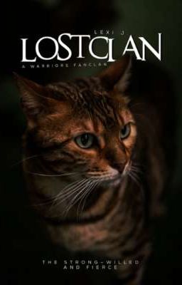 LOSTCLAN ~ The Strong-willed and Fierce 