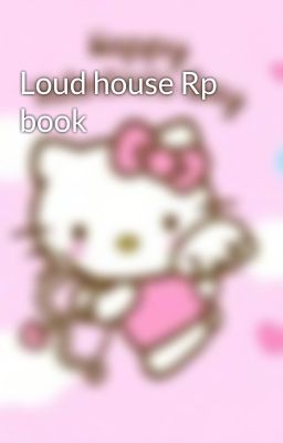 Loud house Rp book 