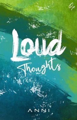 LOUD THOUGHTS