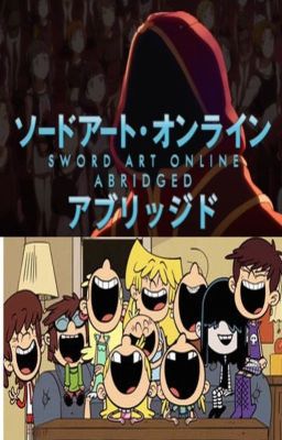 Louds Watch Sword Art Online Abridged