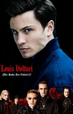 Louis Volturi (Der Sohn Aro Volturi's )