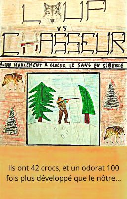 Loup contre chasseur 1 : Un hurlement à glacer le sang en Sibérie.