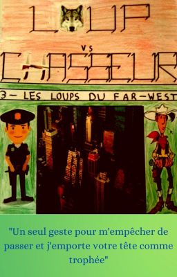 Loup contre chasseur 3 : Les loups du Far-West