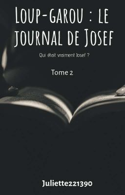 Loup-garou - Tome 2 : Le journal de Josef