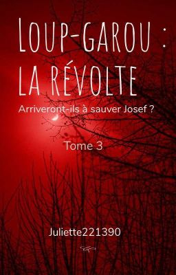 Loup-garou - Tome 3 : La révolte