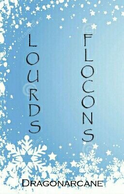 Lourds Flocons 