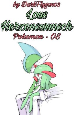 Lous Herzenswunsch - Pokémon-OS