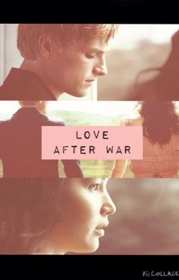 Love After War(the hunger games)