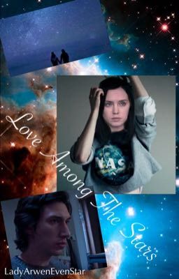 Love Among The Stars (Reylo modern AU) 