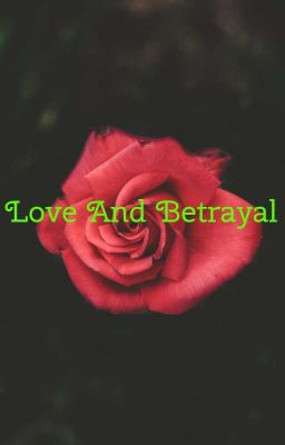 Love and Betrayal