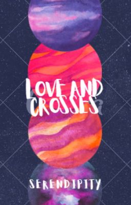 Love And Crosses