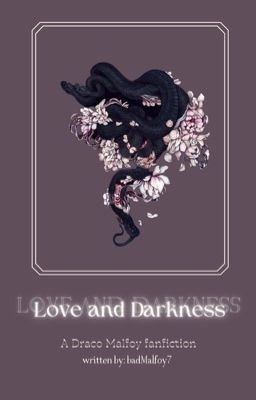 Love and Darkness | Draco Malfoy