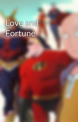 Love and Fortune