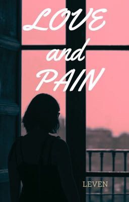 LOVE AND PAIN