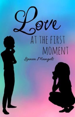 Love - at the first moment