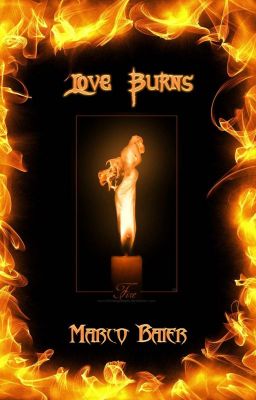 Love burns