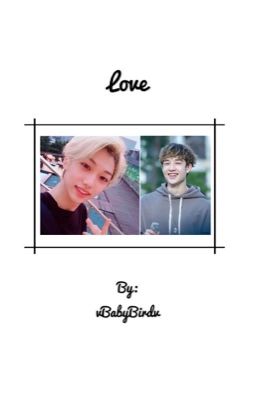 Love (Chanlix fanfic)