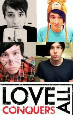 Love Conquers all | a Phanfiction