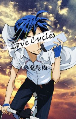 Love Cycles [Yowamushi Pedal x Reader]