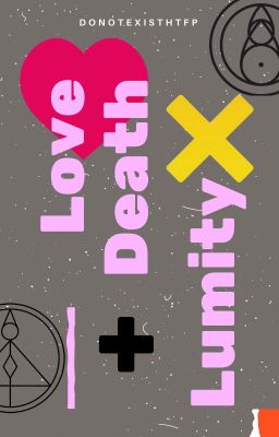 Love, Death & [Lumity]