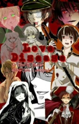 Love Disease (Yandere!HetaliaxReader)