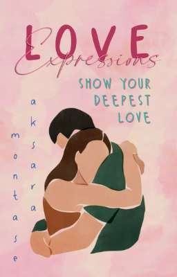 Love Expressions: Show Your Deepest Love 