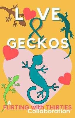 Love & Geckos (multiple-author collaboration)