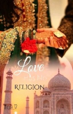 LOVE HAS NO RELIGION {Book 1 Complete avaible on dreame)