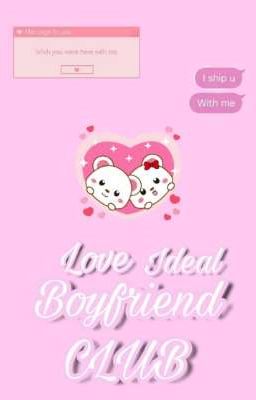 Love Ideal Boyfriend Club <APPLYFIC> CLOSE