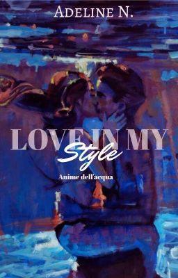 Love in my style 