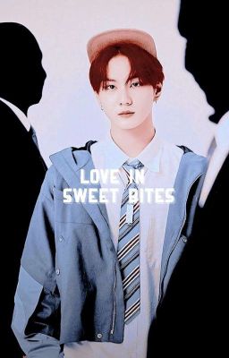 love in sweet bites ¡𔘓! wonki