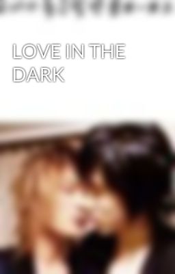 LOVE IN THE DARK