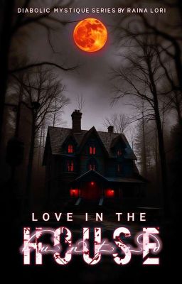 Love In The Hunted House