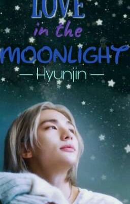 Love in the Moonlight //  Hyunjin //