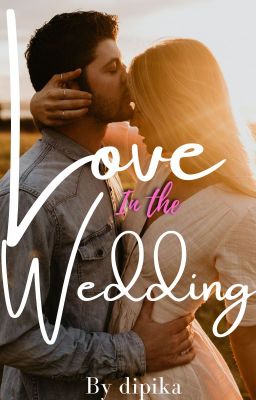 Love in the wedding(Completed)