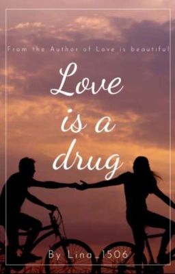 Love is a drug